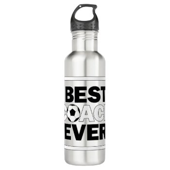 Soccer Best Coach Ever Fun Sports Coaches Stainless Steel Water Bottle by SoccerMomsDepot at Zazzle
