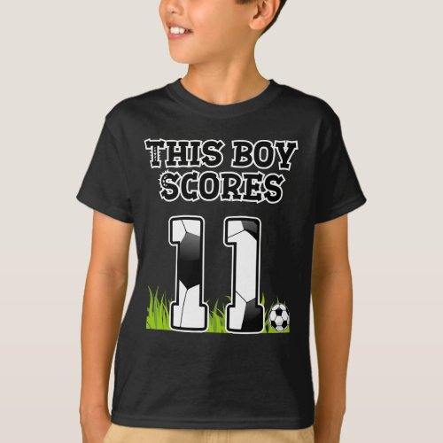 Soccer Birthday _ 11 Year Old Boy _ 11th Birthday T_Shirt