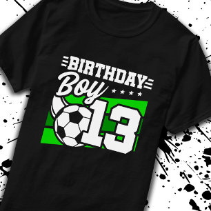 Soccer Birthday - 13 Year Old Boy - 13th Birthday T-Shirt