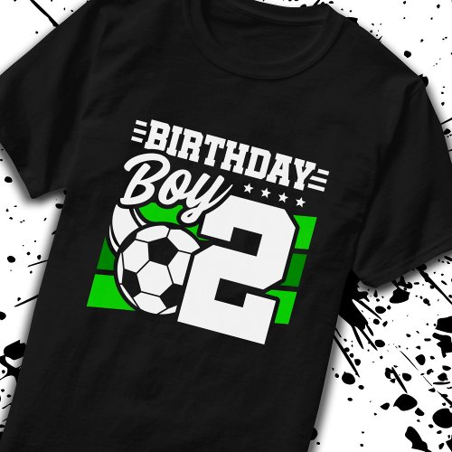 Soccer Birthday _ 2 Year Old Boy _ 2nd Birthday T_Shirt