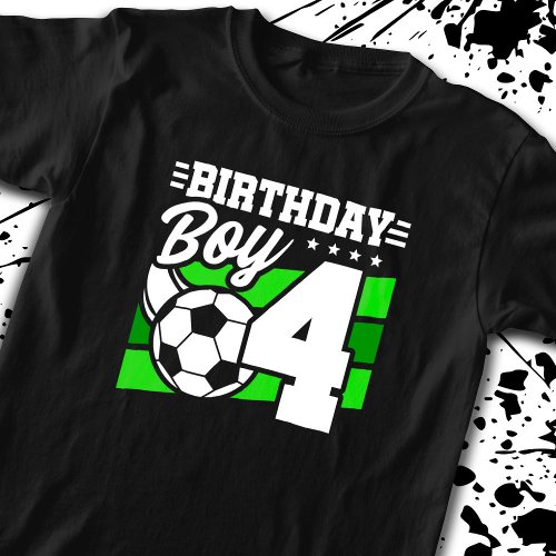 Soccer Birthday _ 4 Year Old Boy _ 4th Birthday T_Shirt