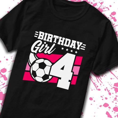 Soccer Birthday 4 Year Old Girl 4th Birthday T_Shirt
