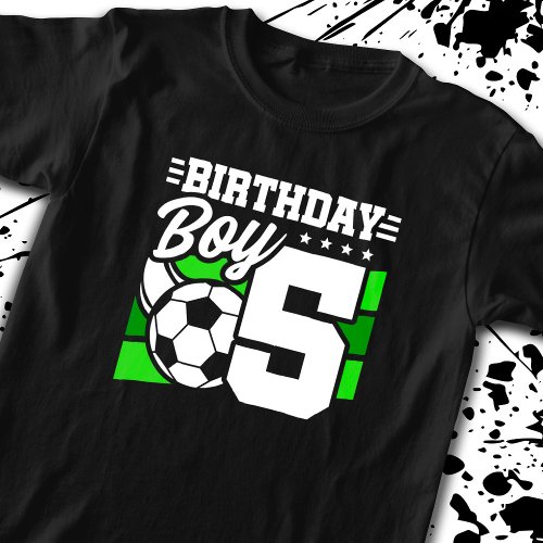 Soccer Birthday _ 5 Year Old Boy _ 5th Birthday T_Shirt