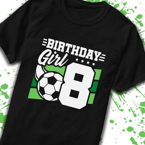 Soccer Birthday 8 Year Old Girl 8th Birthday T_Shirt