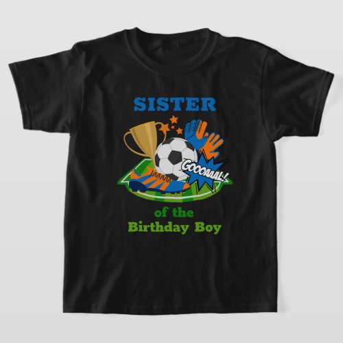 Soccer Birthday Boy Sports Birthday Shirt Sister