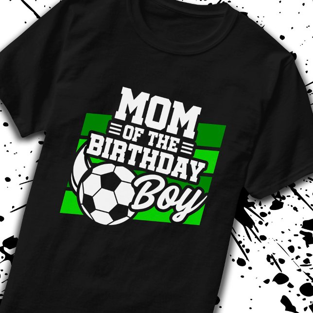 Soccer Birthday Mom - Boys Soccer Birthday T-Shirt (Creator Uploaded)