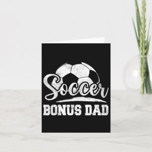 Soccer Bonus Dad Soccer Player Game Day Father&#; Card
