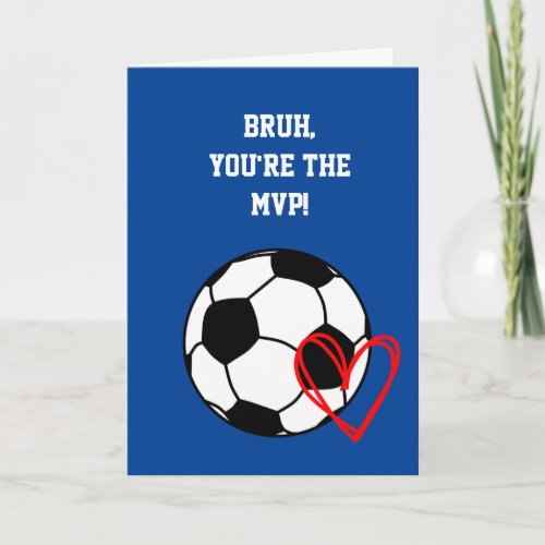 Soccer Bruh Valentines Day Card