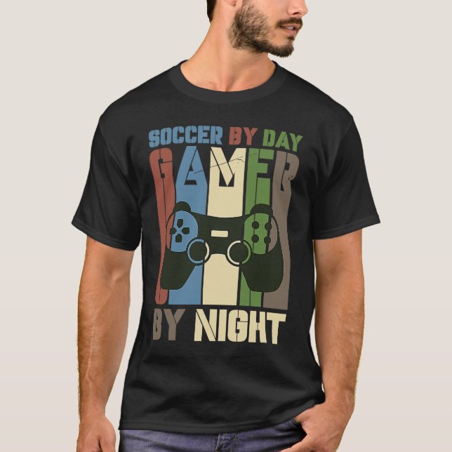 Soccer By Day Gamer By Night Soccer Goal Gaming De T-Shirt (Front)