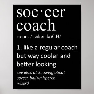 Soccer Coach Definition Sports Funny Trainer Poster