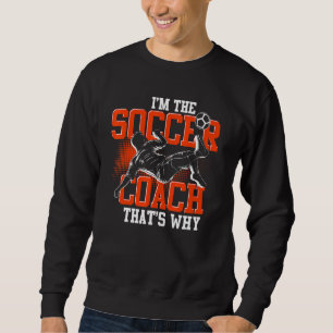 Soccer Coach Sport Trainer Athlete Training Coach Sweatshirt