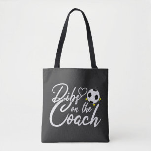 Soccer Coach Wife Dibs on the Coach Tote Bag