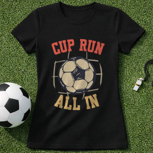 Soccer Cup Run All In Prenuim Vintage Fan T-Shirt