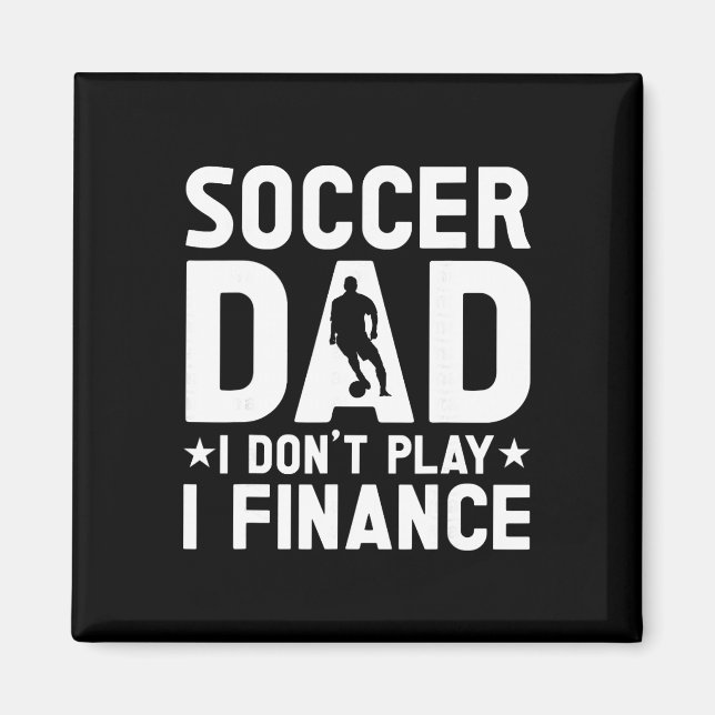 Soccer Dad _3  Magnet (Front)