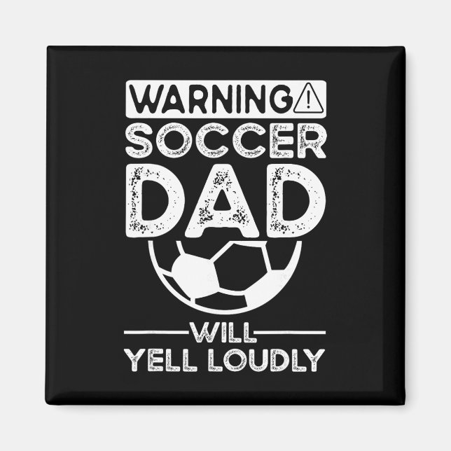 Soccer Dad _7  Magnet (Front)