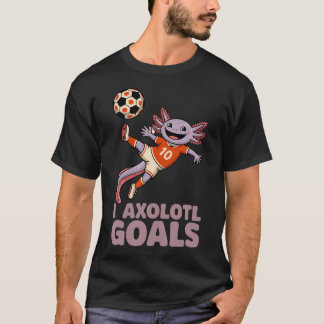 Soccer Dad Axolotl I Axolotl Goals Pun Sport T-Shirt
