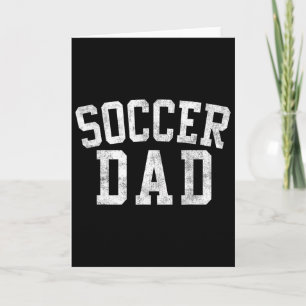 Soccer Dad Clic Bold Font Father's Day Daddy Card