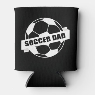 Soccer Dad Family Team Player Sport Lover Can Cooler