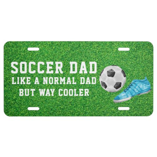 Soccer Dad  Fathers Day License Plate