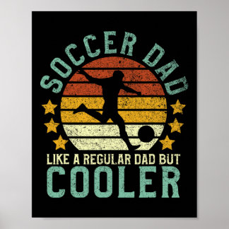 Soccer Dad Funny Soccer Player And Fan Poster