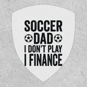 Soccer Dad I Don’t Play I Finance Vintage T-Shirt_ Patch