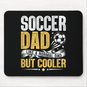 Soccer Dad Like A Normal Dad But Cooler Funny Men  Mouse Pad