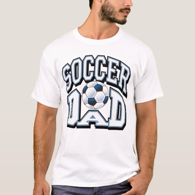 Soccer Dad T-Shirt (Front)