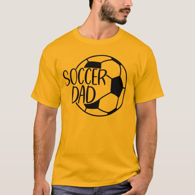 Soccer Dad T-Shirt (Front)