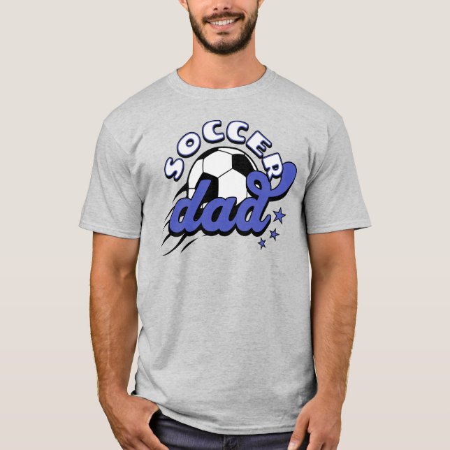 Soccer Dad T-Shirt (Front)