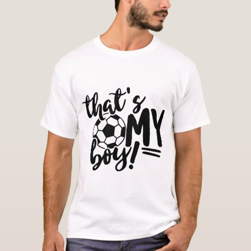 Soccer Dad Thats My Boy Game Day T_Shirt