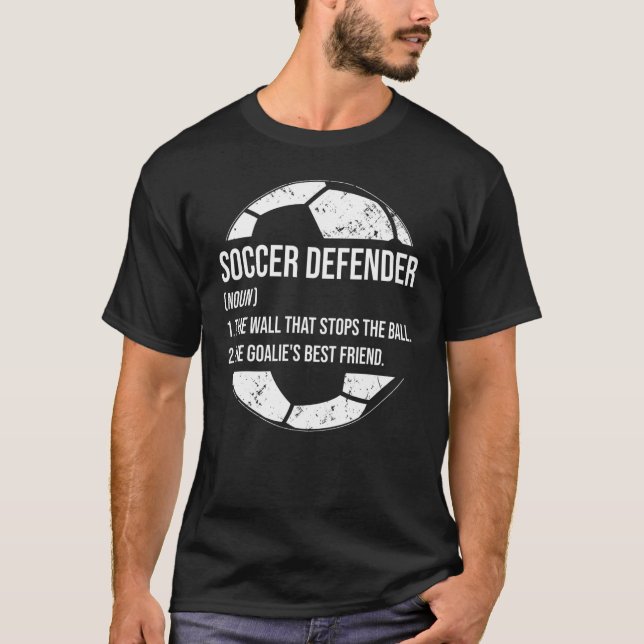 Soccer Defender Definition Goalie Football Player  T-Shirt (Front)