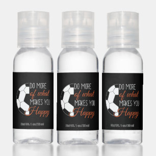 Soccer - Do What Makes You Happy Hand Sanitizer