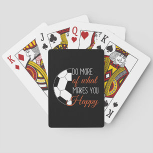 Soccer - Do What Makes You Happy Poker Cards