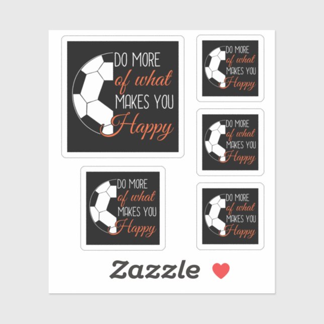 Soccer - Do What Makes You Happy Sticker (Sheet)