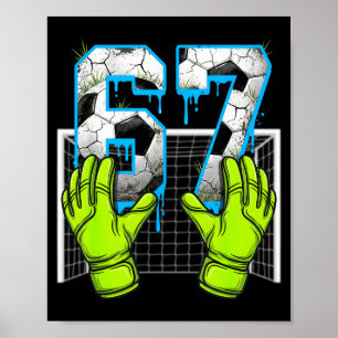 Soccer Drip 67 Six Seven Funny Gen Alpha Meme Desi Poster