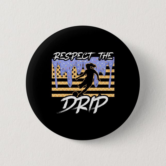 Soccer Drip Girls Dripping Ice Cream Respect The D Button (Front)