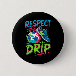 Soccer Drip Melting Ice Cream Respect The Drip Boy Button