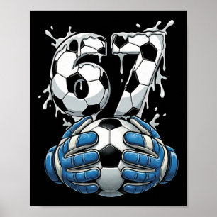 Soccer Drip Number 67 Boys Soccer Goalkeeper 67 Poster