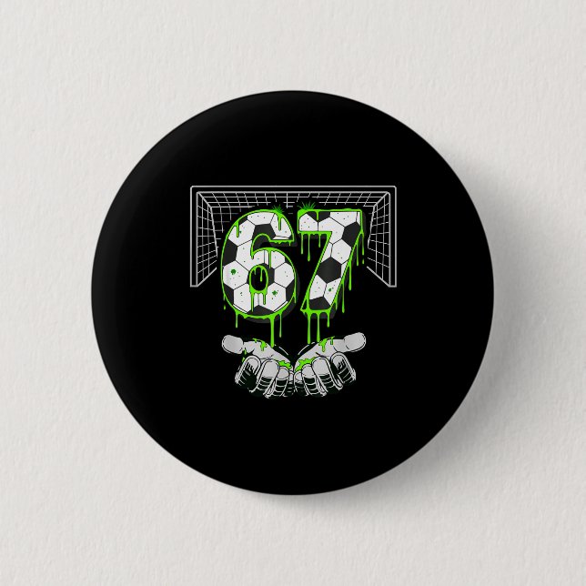 Soccer Drip Number 67 Boys Soccer Player 67 Footba Button (Front)