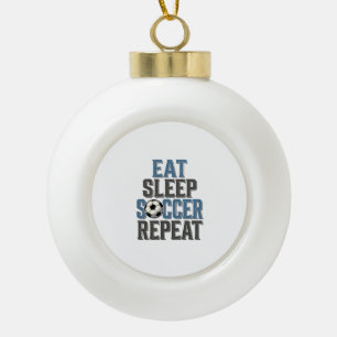 Soccer Eat Sleep Repeat Vintage Typography Shirt_1 Ceramic Ball Christmas Ornament