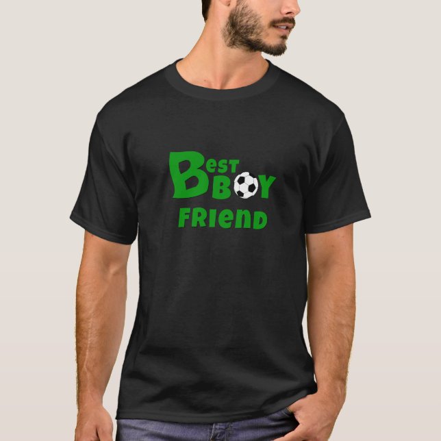 Soccer Fan, Best BOY FRIEND Ever T-Shirt (Front)