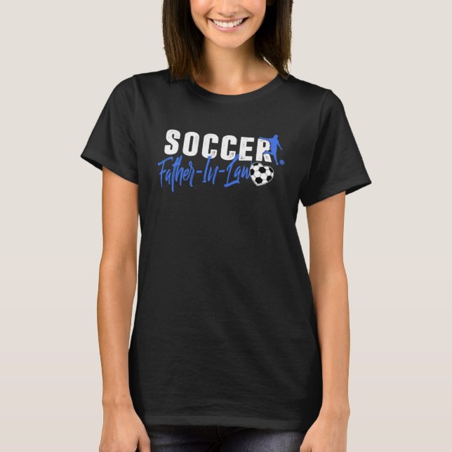 Soccer Father In Law Family Matching Sport Love Fa T-Shirt (Front)