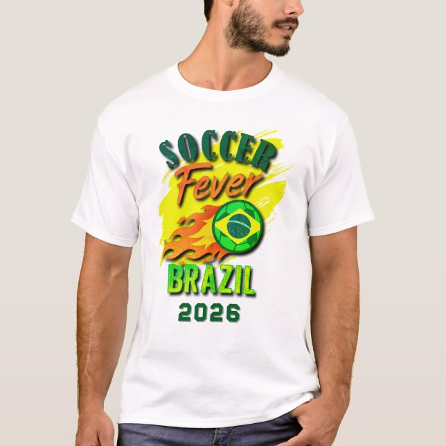 SOCCER Fever 2026 Brazil Fan Gear Limited Edition T-Shirt (Front)