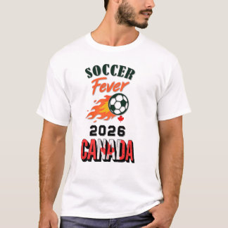 SOCCER Fever 2026 Canada Fan Gear Limited Edition T-Shirt