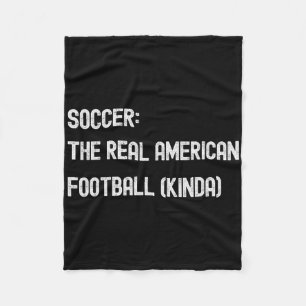Soccer Footbyll Funny American Fan Play Game Joke  Fleece Blanket