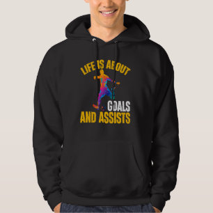 Soccer Funny Boys Life Is About Goals And Assists Hoodie