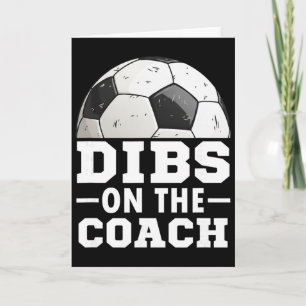 Soccer Game Day Shirt Dibs On Coach - Soccer Mama  Card