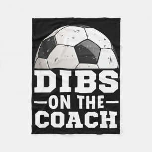 Soccer Game Day Shirt Dibs On Coach - Soccer Mama Fleece Blanket
