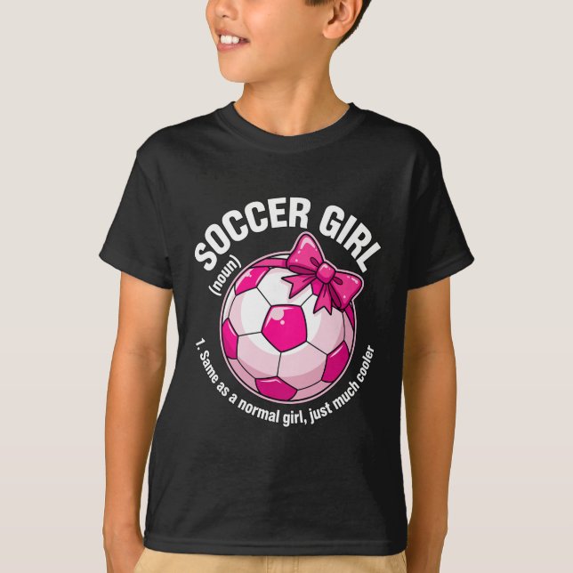 Soccer Girl Definition  T-Shirt (Front)