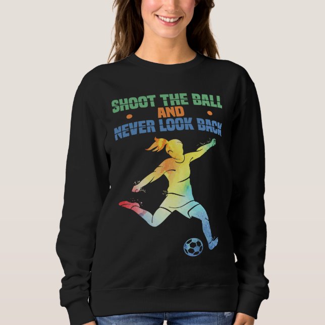 Soccer Girl in Perfection Kids And Women Soccer Sweatshirt (Front)